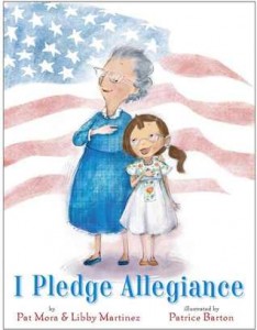 I Pledge Allegiance by Pat Mora and Libby Martinez illustrated by Patrice Barton