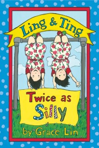Ling & Ting: Twice as Silly by Grace Lin