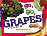 Go Go Grapes by April Pulley Sayre