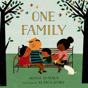 One Family by George Shannon with pictures by Blanca Gomez